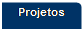 Reservado:   Projetos